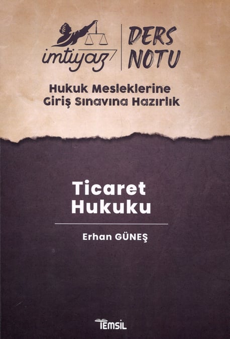 İmtiyaz Ders Notları HMGS – Ticaret Hukuku Erhan Güneş  - Kitap