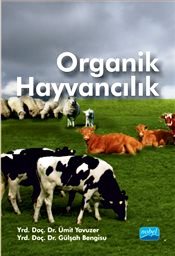 Organik Hayvancılık Yrd. Doç. Dr. Gülşah Bengisu, Yrd. Doç. Dr. Ümit Yavuzer  - Kitap