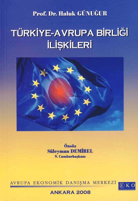 Türkiye – Avrupa Birliği İlişkileri Prof. Dr. Haluk Günuğur  - Kitap