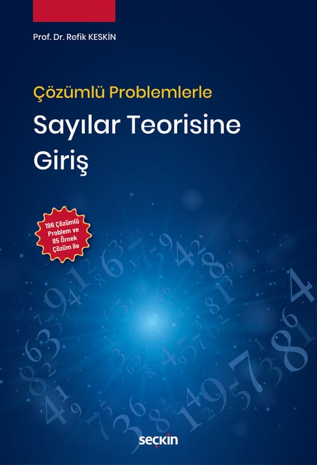 Çözümlü Problemlerle Sayılar Teorisine Giriş Prof. Dr. Refik Keskin  - Kitap