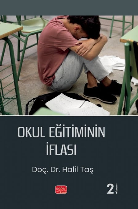 Okul Eğitiminin İflası Doç. Dr. Halil İbrahim Taş  - Kitap