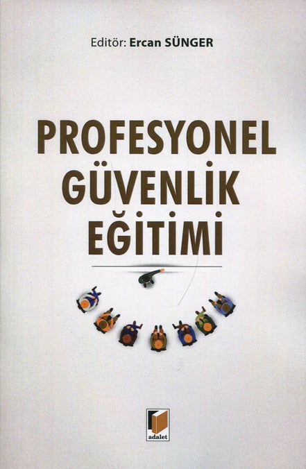 Profesyonel Güvenlik Eğitimi Ercan Sünger  - Kitap