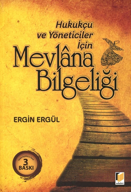 Hukukçu ve Yöneticiler İçin Mevlana Bilgeliği Ergin Ergül  - Kitap