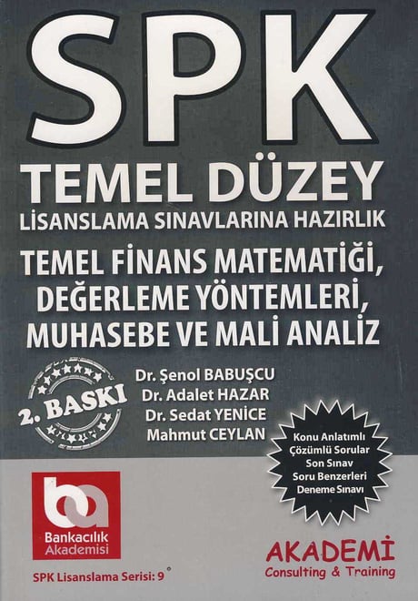 SPK Temel Düzey, Finans Matematiği, Değerleme Yöntemleri, Muhasebe ve Mali Analiz Şenol Babuşcu, Adalet Hazar, Dr. Sedat Yenice, Mahmut Ceylan  - Kitap