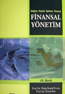 Finansal Yönetim Prof. Dr. Metin Kamil Ercan, Prof. Dr. Ünsal Ban  - Kitap