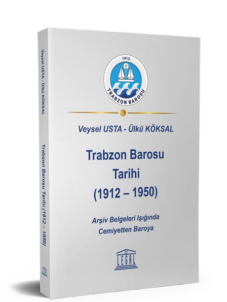 Trabzon Barosu Tarihi (1912 – 1950) Veysel Usta, Ülkü Köksal  - Kitap