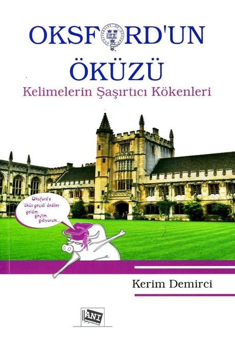 Oksford'un Öküzü Kelimelerin Şaşırtıcı Kökenleri Kerim Demirci  - Kitap