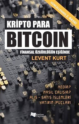 Kripto Para Bitcoin Finansal Özgürlüğün Peşinde Levent Kurt  - Kitap