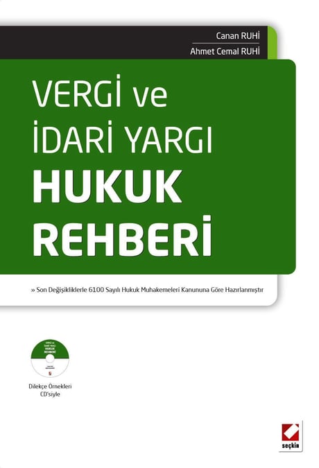 Vergi ve İdari Yargı Hukuk Rehberi (12.01.2011 tarih ve 6100 sayılı Hukuk Muhakemeleri Kanunu Dikkate Alınarak Hazırlanmıştır) Canan Ruhi, Ahmet Cemal Ruhi  - Kitap