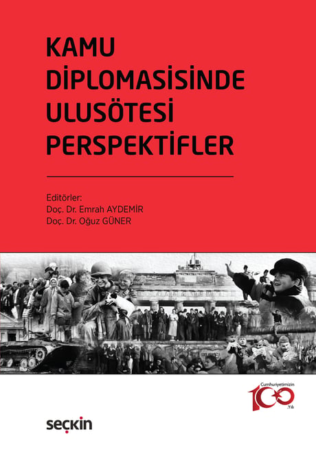 Kamu Diplomasisinde Ulusötesi Perspektifler Coğrafya, Anlatı Stratejisi ve Uygulamalar Doç. Dr. Emrah Aydemir, Doç. Dr. Oğuz Güner  - Kitap
