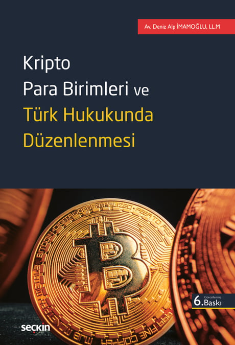 Kripto Para Birimleri ve Türk Hukukunda Düzenlenmesi Deniz Alp İmamoğlu  - Kitap