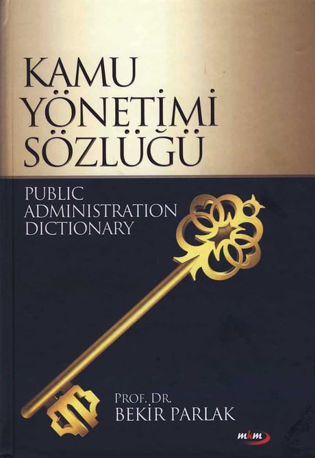 Kamu Yönetimi Sözlüğü Prof. Dr. Bekir Parlak  - Kitap