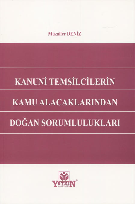 Kanuni Temsilcilerin Kamu Alacaklarından Doğan Sorumlulukları Muzaffer Deniz  - Kitap