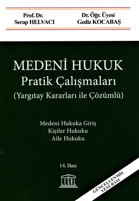 Medeni Hukuk Pratik Çalışmaları (Yargıtay Kararları ile Çözümlü) Prof. Dr. Serap Helvacı, Dr. Öğr. Üyesi Gediz Kocabaş  - Kitap