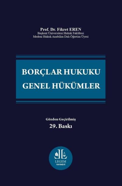 Borçlar Hukuku Genel Hükümler Prof. Dr. Fikret Eren  - Kitap