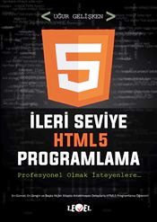 İleri Seviye HTML5 Programlama Uğur Gelişken  - Kitap