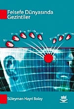 Felsefe Dünyasında Gezintiler Süleyman Hayri Bolay  - Kitap