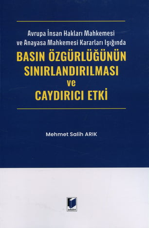 Basın Özgürlüğünün Sınırlandırılması ve Caydırıcı Etki