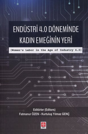 Endüstri 4.0 Döneminde Kadın Emeğinin Yeri