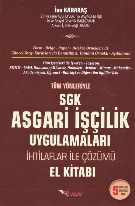 Tüm Yönleriyle Asgari İşçilik Uygulamaları El Kitabı İhtilaflar ile Çözümü İsa Karakaş  - Kitap