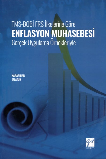 TMS – BOBİ FRS İlkelerine Göre Enflasyon Muhasebesi Gerçek Uygulama Örnekleriyle Aydın Karapınar, Ali Osman Eflatun  - Kitap