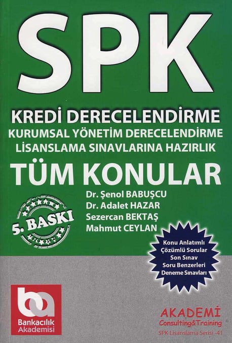 SPK Kredi Derecelendirme ve Kurumsal Yönetim Derecelendirme Uzmanlığı  – Tüm Konular Lisanslama Snavlarına Hazırlık Dr. Şenol Babuşcu, Dr. Adalet Hazar, Dr. Sedat Yenice  - Kitap