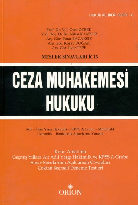 Meslek Sınavları İçin Ceza Muhakemesi Hukuku Prof. Dr. Veli Özer Özbek, Yrd. Doç. Dr. Mehmet Nihat Kanbur, Pınar Bacaksız, Koray Doğan, İlker Tepe  - Kitap