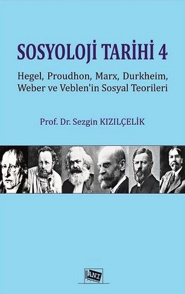 Sosyoloji Tarihi – 4 Prof. Dr. Sezgin Kızılçelik  - Kitap