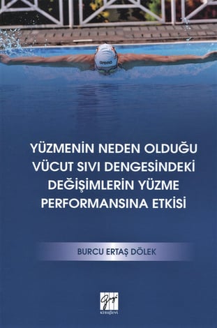 Yüzmenin Neden Olduğu Vücut Sıvı Dengesindeki Değişimlerin Yüzme Performansına Etkisi