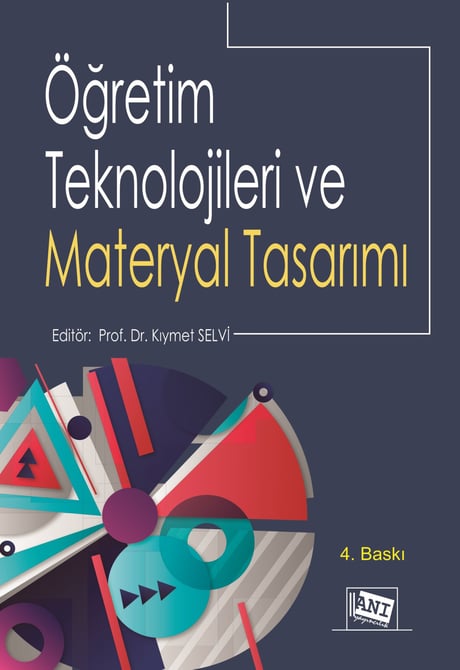 Öğretim Teknolojileri ve Materyal Tasarımı Prof. Dr. Kıymet Selvi  - Kitap