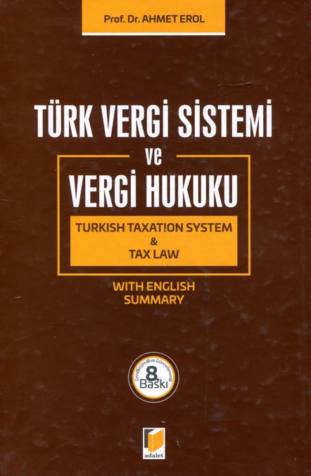 Türk Vergi Sistemi ve Vergi Hukuku Prof. Dr. Ahmet Erol  - Kitap