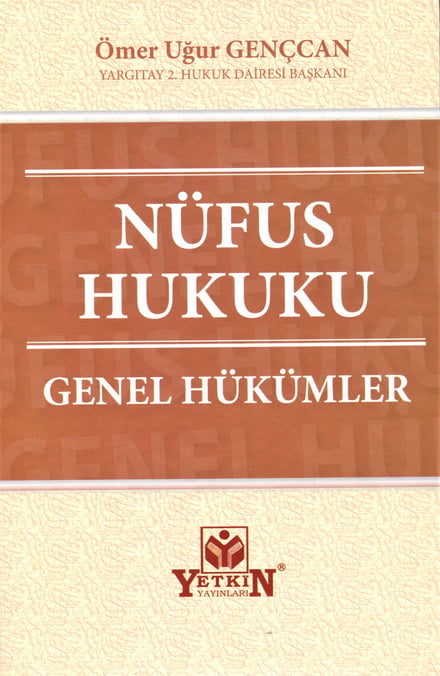 Nüfus Hukuku Genel Hükümler Ömer Uğur Gençcan  - Kitap