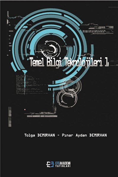Temel Bilgi Teknolojileri – 1 Tolga Demirhan, Pınar Aydan Demirhan  - Kitap
