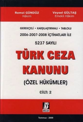 2006 – 2007 – 2008 İçtihatları İle 5237 Sayılı Türk Ceza Kanunu Özel Hükümler Cilt:2 Veysel Gültaş  - Kitap