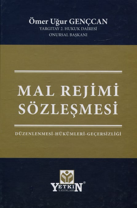 Mal Rejimi Sözleşmesi Düzenlenmesi, Hükümleri, Geçersizliği Ömer Uğur Gençcan  - Kitap