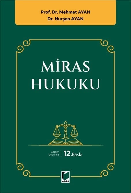 Miras Hukuku
 Prof. Dr. Mehmet Ayan, Dr. Nurşen Ayan  - Kitap