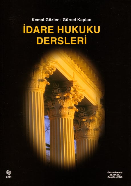 İdare Hukuku Dersleri Prof. Dr. Kemal Gözler, Prof. Dr. Gürsel Kaplan  - Kitap
