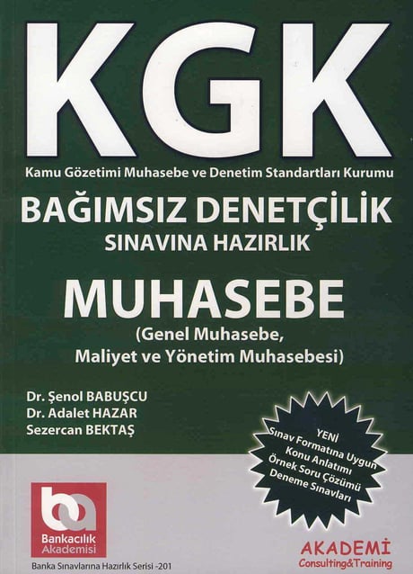 KGK Bağımsızlık Denetçilik Sınavın Hazırlık (Muhasebe) Dr. Şenol Babuşcu, Dr. Adalet Hazar, Sezercan Bektaş  - Kitap