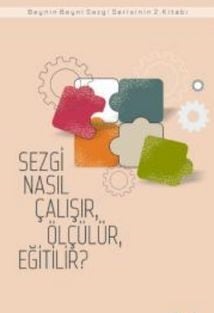 Sezgi Nasıl Çalışır, Ölçülür, Eğitilir?