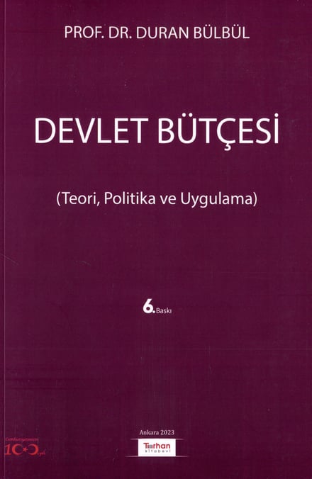 Devlet Bütçesi Teori – Politika ve Uygulama Prof. Dr. Duran Bülbül  - Kitap