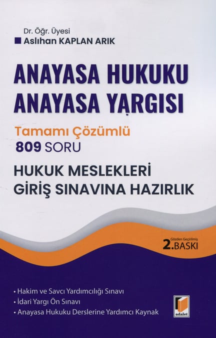 HMGS Anayasa Hukuku – Anayasa Yargısı Soru Bankası 809 Soru Tamamı Çözümlü  Dr. Öğr. Üyesi Aslıhan Kaplan Arık  - Kitap