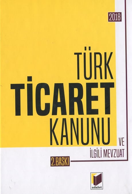 Türk Ticaret Kanunu ve İlgili Mevzuat Yazar Belirtilmemiş  - Kitap