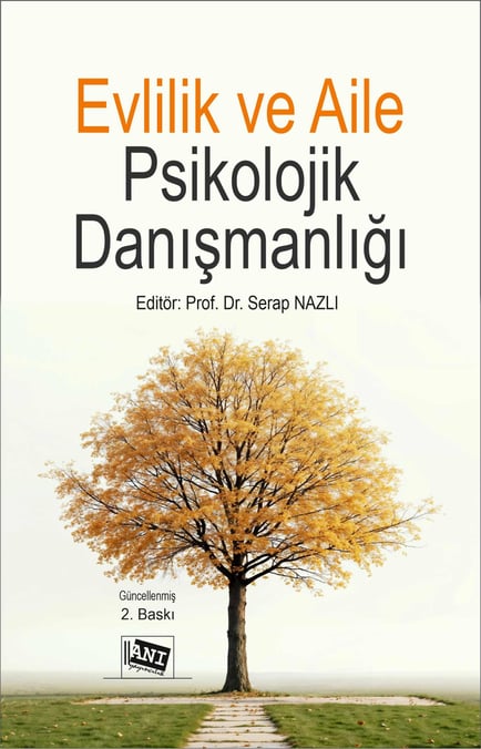 Evlilik ve Aile Psikolojik Danışmanlığı Prof. Dr. Serap Nazlı  - Kitap