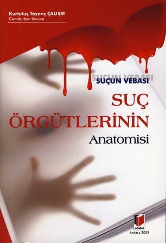 Suçun Vebası Suç Örgütlerinin Anatomisi Kurtuluş Tayanç Çalışır  - Kitap
