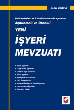 Açıklamalı – Örnekli Yeni İşyeri Mevzuatı Hafize Zülüflü  - Kitap
