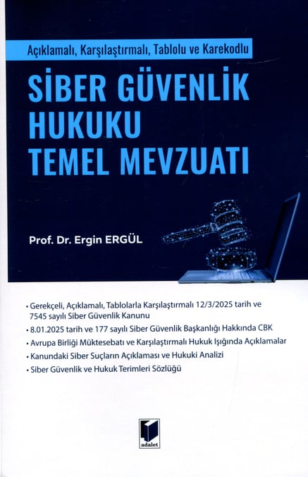 Siber Güvenlik Hukuku Temel Mevzuatı Prof. Dr. Ergin Ergül  - Kitap