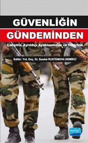 Güvenliğin Gündeminden Çatışma Ayrılıkçı Ayaklanmalar ve Terörizm Saadat Rustemova Demirci  - Kitap