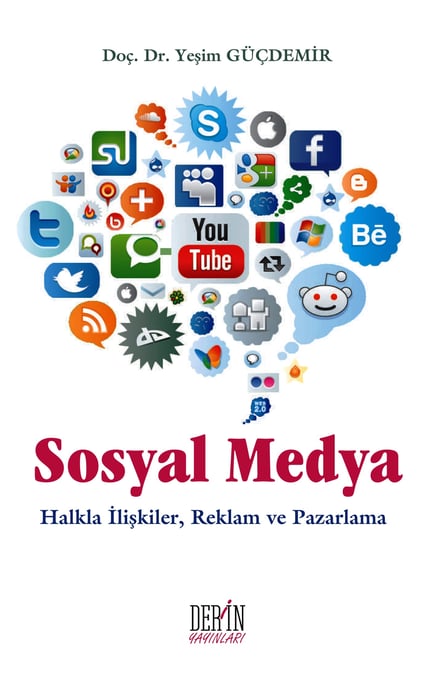 Sosyal Medya Halkla İlişkiler, Reklam ve Pazarlama Doç. Dr. Yeşim Güçdemir  - Kitap
