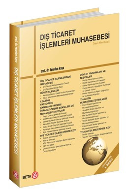 Dış Ticaret İşlemleri Muhasebesi Yeni Mevzuat Doç. Dr. Ferudun Kaya  - Kitap