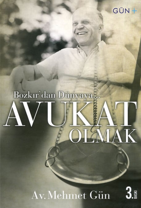 Bozkır'dan Dünyaya Avukat Olmak Mehmet Gün  - Kitap